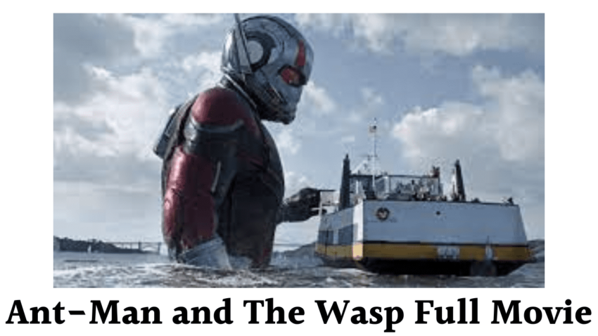 Ant-Man and The Wasp Full Movie